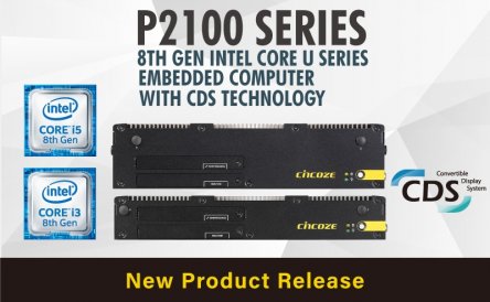 Cincoze, 8. Nesil Intel® Core ™ U Serisi İşlemci Destekli Fansız Gömülü Bilgisayar P2100 Serisini Piyasaya Sürüyor
